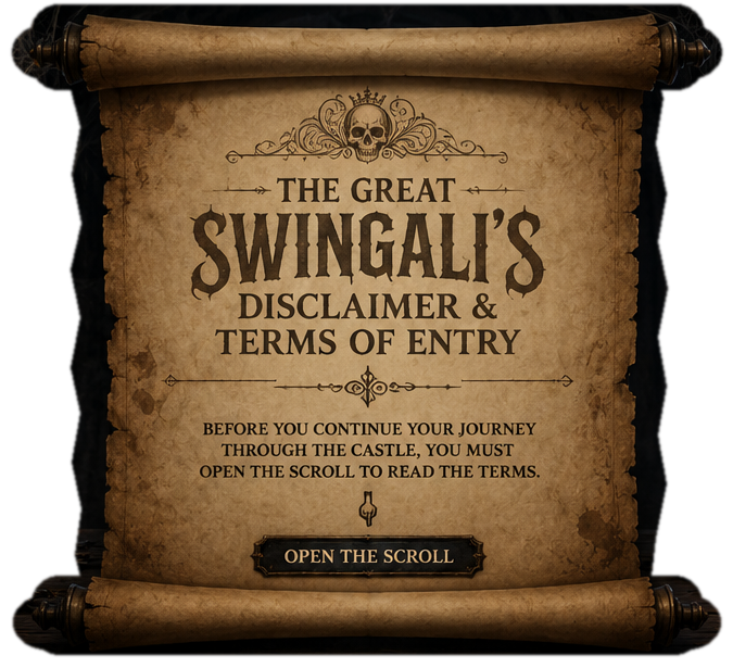 The Great Swingali’s Disclaimer and Terms of Entry. Open the scroll to read the terms.